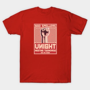 Bad Spellers Unight Propaganda Poster T-Shirt